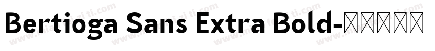 Bertioga Sans Extra Bold字体转换